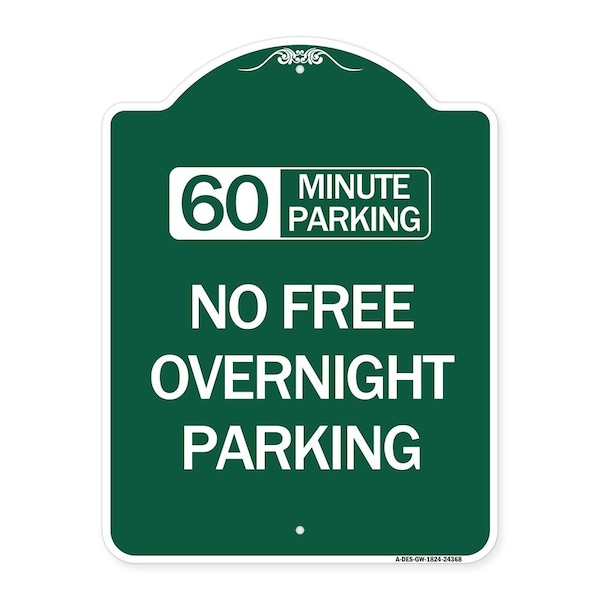 60 Minute Parking-No Free Overnight Parking, Green & White Aluminum Sign, 18" x 24", GW-1824-24368